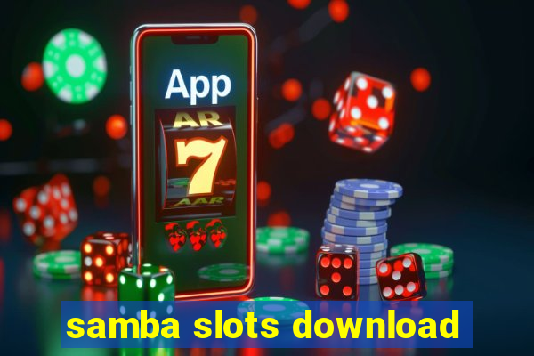 samba slots download